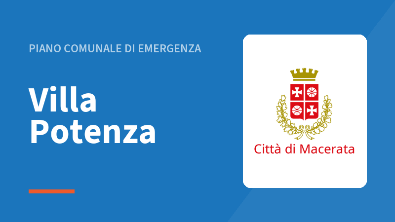 Al momento stai visualizzando Il piano di protezione civile a Villa Potenza: i rischi, le aree di emergenza, dove andare