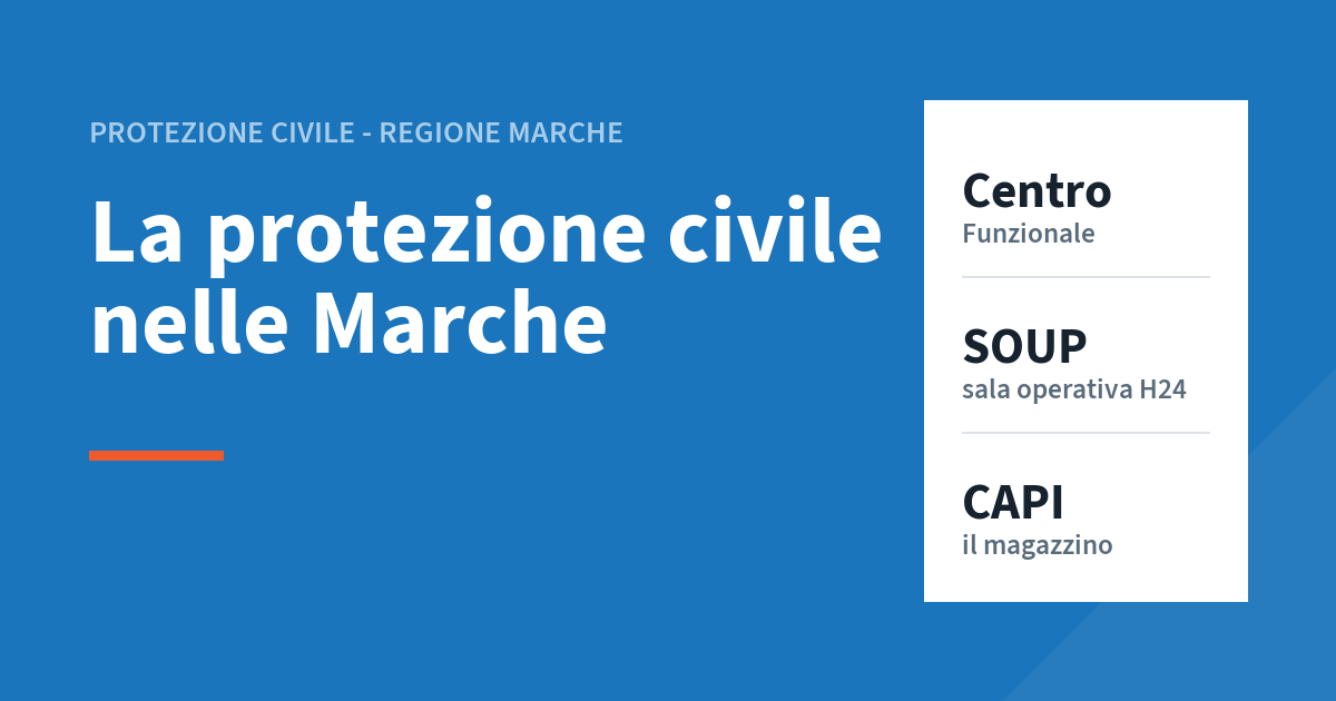 Al momento stai visualizzando La Protezione Civile della Regione Marche: com’è fatta e a chi si chiama