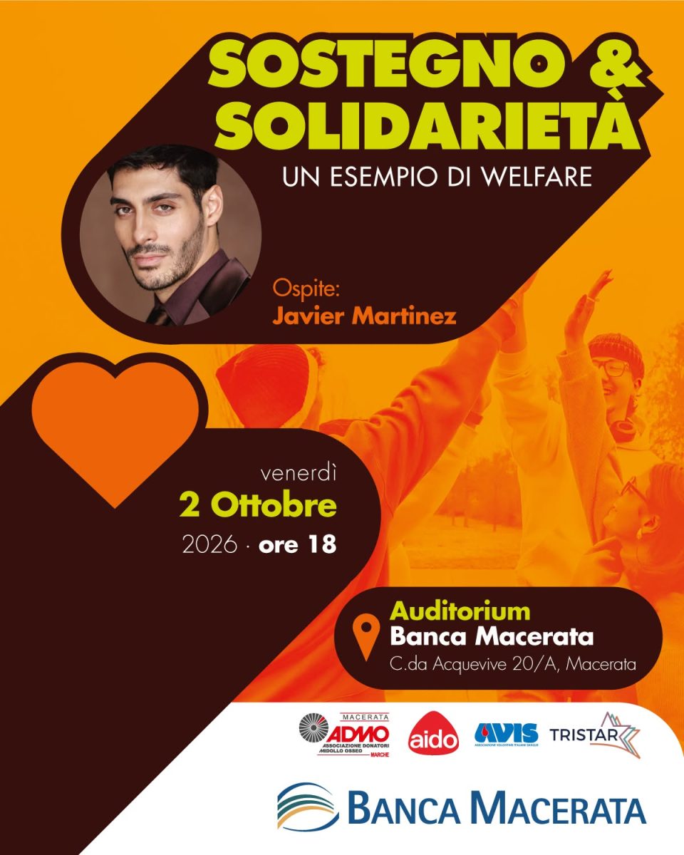 La locandina della serata «Sostegno e solidarietà, un esempio di welfare»: venerdì 2 ottobre 2026 alle 18 all'auditorium di Banca Macerata, ospite Javier Martinez, con i loghi di Admo, Aido, Avis e TriStar